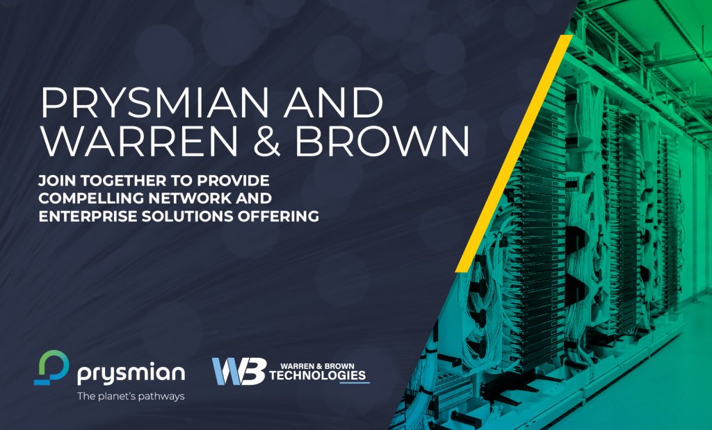 Prysmian and Warren & Brown join together to provide compelling network and enterprise solutions offering